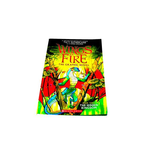 Scholastic Other - Wings Of Fire The Hidden Kingdom Graphic Novel Book Three Tui T. Sutherland